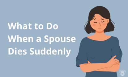 What to Do When a Spouse Dies Suddenly