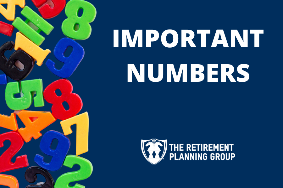 [Checklists and Flow Charts] - Important Numbers | The Retirement Planning Group