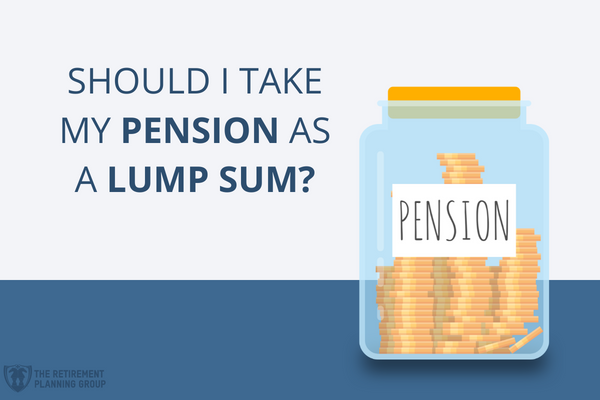 [Checklists and Flow Charts] - Should I Take My Pension As A Lump Sum? | The Retirement Planning Group