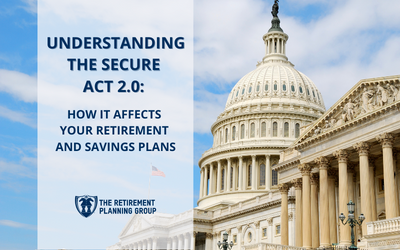 Understanding the SECURE Act 2.0: How It Affects Your Retirement and Savings Plans