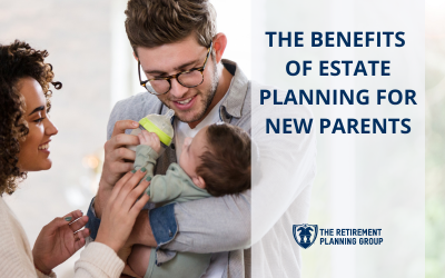 The Benefits of Estate Planning for New Parents