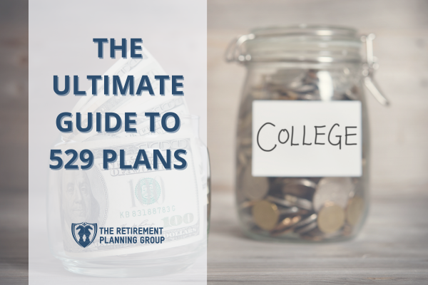 [The Ultimate Guide to 529 Plans] - | The Retirement Planning Group