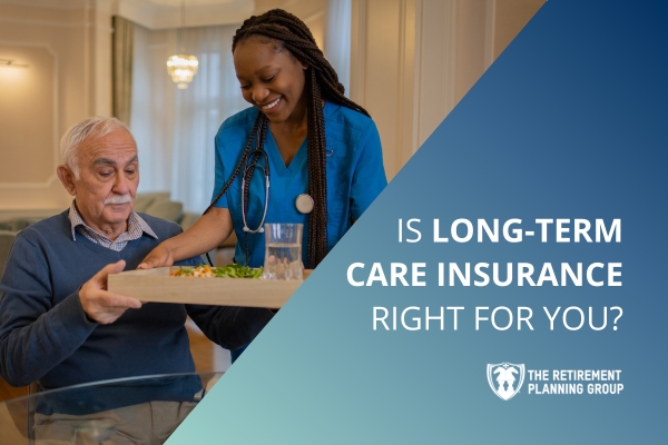 [Checklist] Is Long-Term Care Insurance Right for You | The Retirement Planning Group