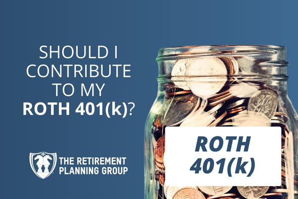 [Checklists and Flow Charts] - Should I Contribute to My Roth 401(k)? | The Retirement Planning Group