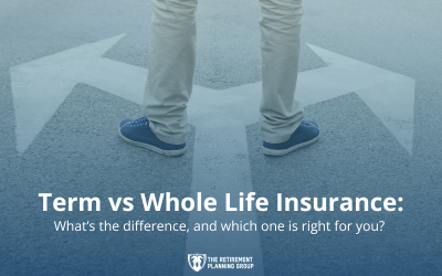 Term vs Whole Life Insurance: What’s the Difference and Which One is Right for You?