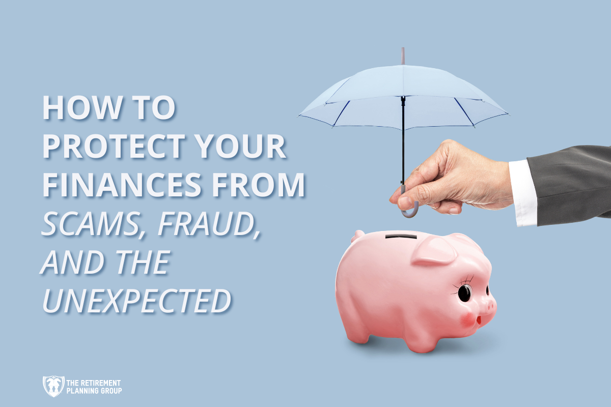 [Blog] How to Protect Your Finances_1200x800 | The Retirement Planning Group