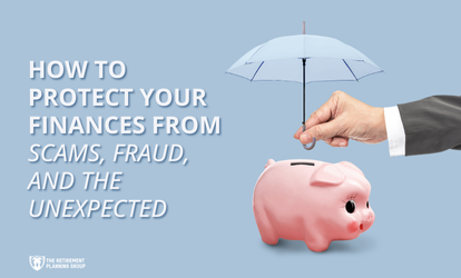 How to Protect Your Finances from Scams, Fraud, and the Unexpected