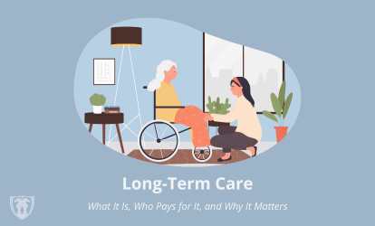Long-Term Care: What It Is, Who Pays for It, and Why It Matters