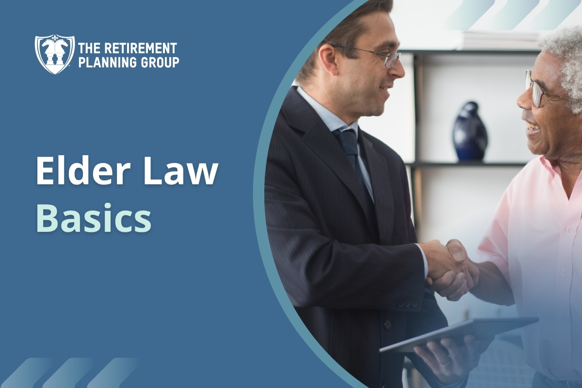 [Blog] Elder Law Basics_1200x800 | The Retirement Planning Group