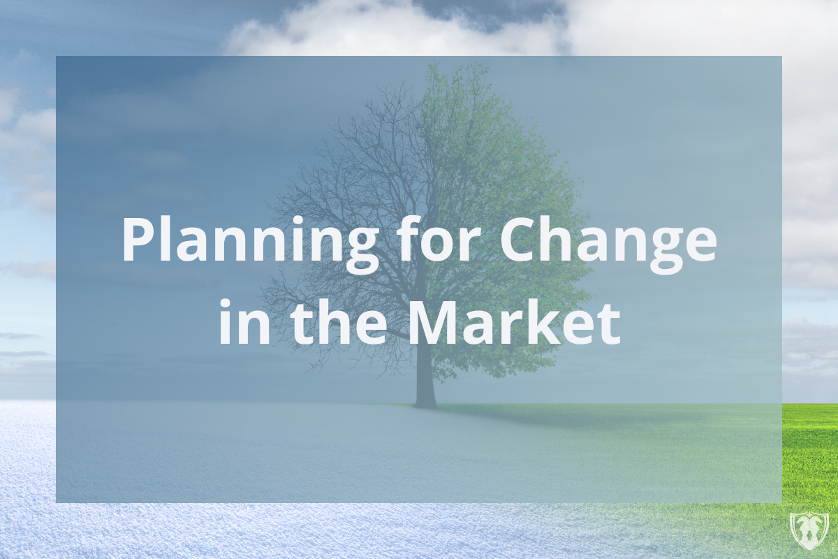 [Blog] Planning for Change in the Market_1200x800 | The Retirement Planning Group