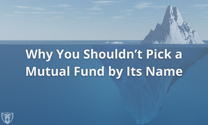Why You Shouldn’t Pick a Mutual Fund by Its Name