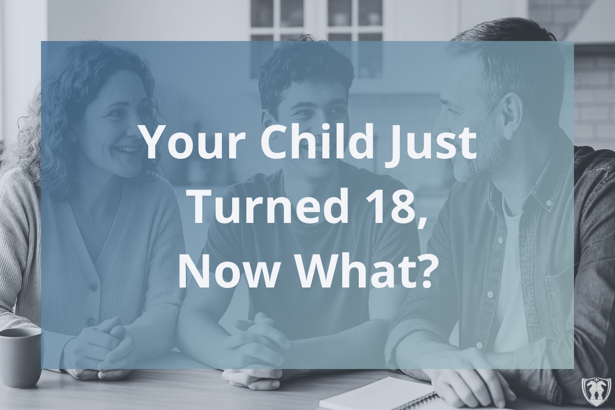 [Blog] Your Child Just Turned 18, Now What_1200x800 | The Retirement Planning Group