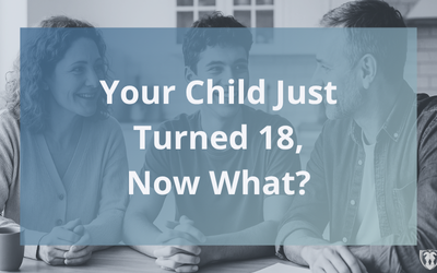 Your Child Just Turned 18, Now What?