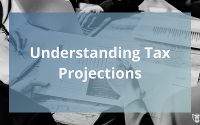 Understanding Tax Projections