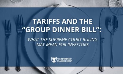 Tariffs and the “Group Dinner Bill”: What the Supreme Court Ruling May Mean for Investors